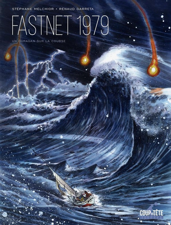 Fastnet 1979&nbsp;: Un ouragan sur la course