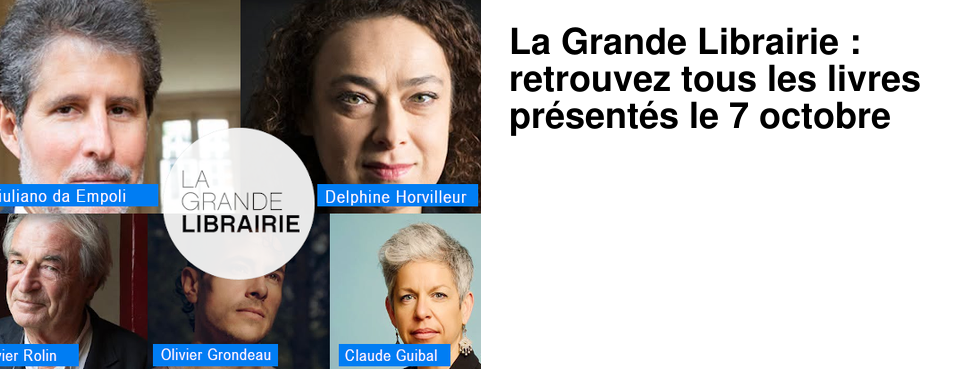 La Grande Librairie : retrouvez tous les livres pr�sent�s le 7 octobre